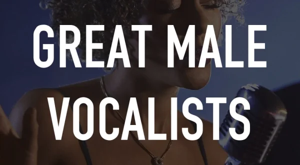 Great Male Vocalists