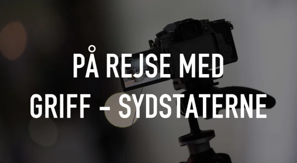 På rejse med Griff - Sydstaterne