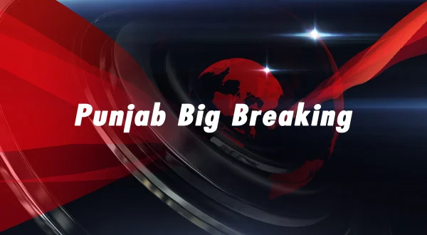Punjab Big Breaking