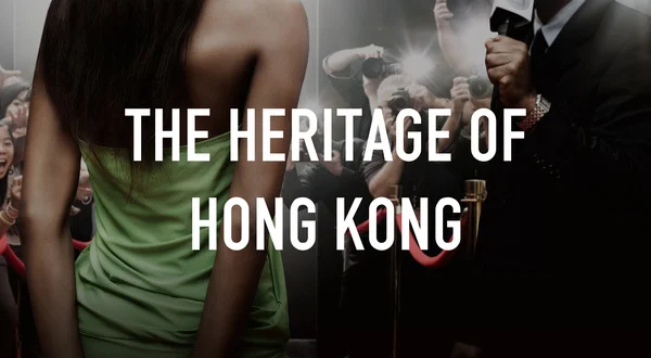 The Heritage Of Hong Kong