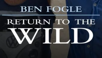 Ben Fogle ile Vahşilerin Yaşam Alanları