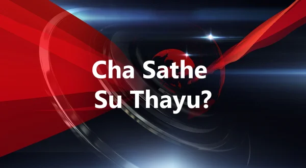 Cha Sathe Su Thayu?