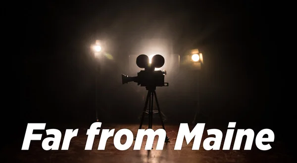 Far from Maine