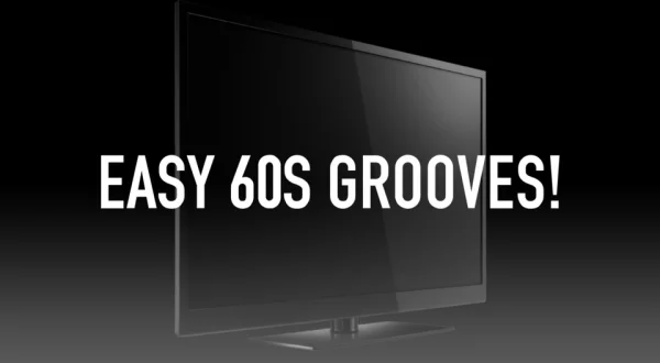 Easy 60s Grooves!