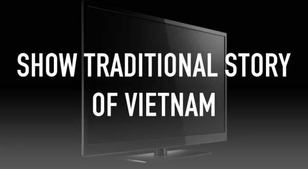Show Traditional story of Vietnam