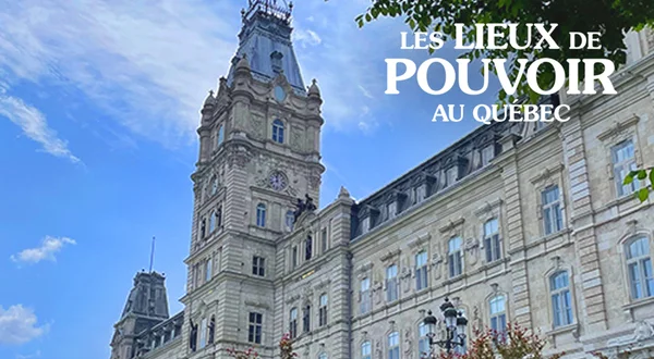 Les lieux de pouvoir au Québec