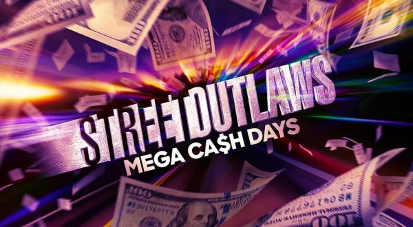 Street Outlaws: Mega Cash Days