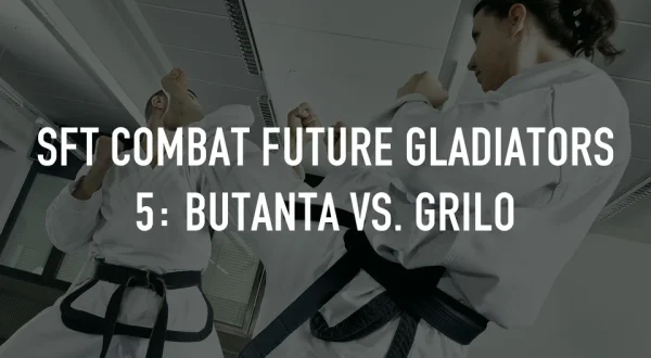 SFT Combat Future Gladiators 5: Butanta vs. Grilo