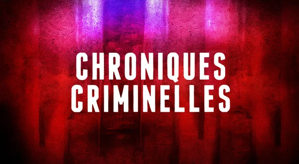 Chroniques criminelles