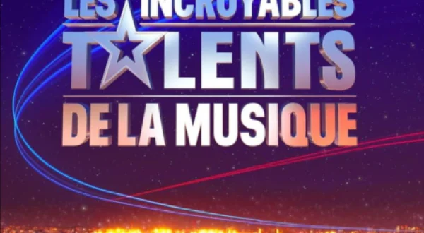 Les Incroyables Talents De La Musique