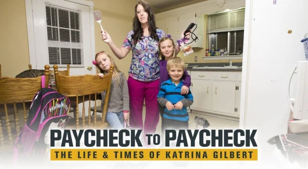 Paycheck to Paycheck: The Life & Times of Katrina Gilbert