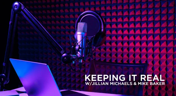 Keeping It Real W/jillian Michaels & Mike Baker