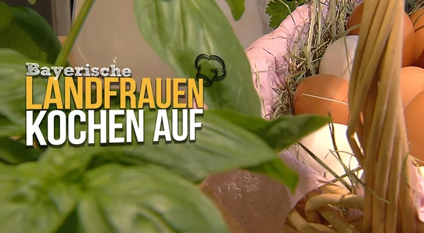 Bayerische Landfrauen kochen auf