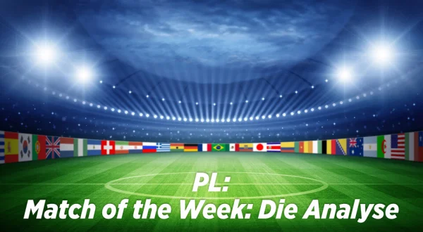 Live: PL: Match of the Week: Die Analyse