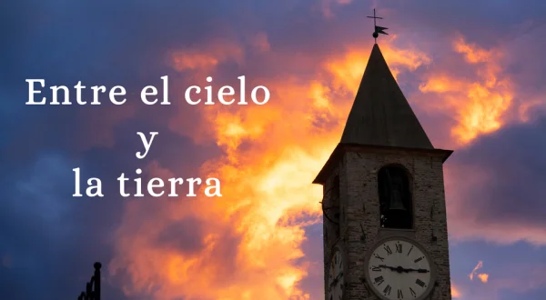Entre el cielo y la tierra