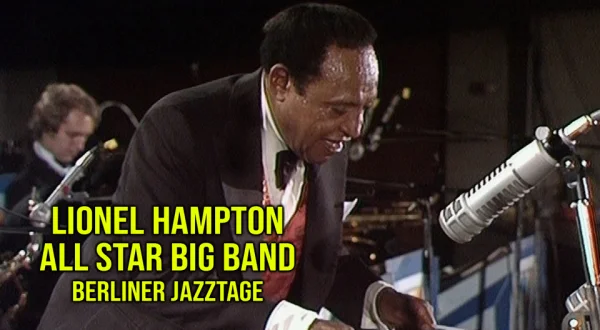 Lionel Hampton All Star Big Band, Berliner Jazztage