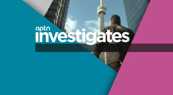 APTN Investigates
