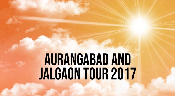 Aurangabad and Jalgaon Tour 2017