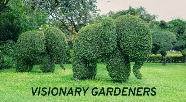 Visionary Gardeners