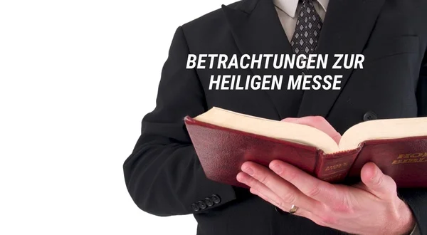 Betrachtungen zur Heiligen Messe