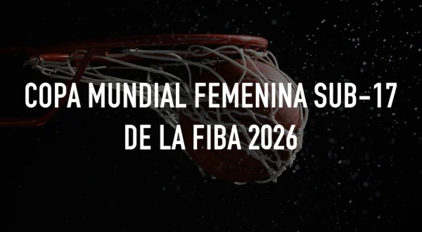 Copa Mundial Femenina Sub-17 de la FIBA 2026