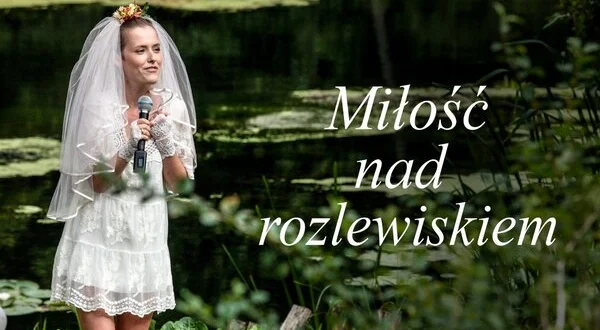 Miłość nad rozlewiskiem