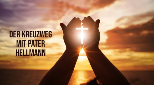 Der Kreuzweg mit Pater Hellmann