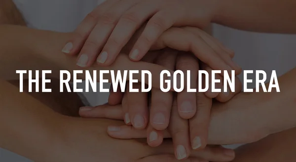 The Renewed Golden Era