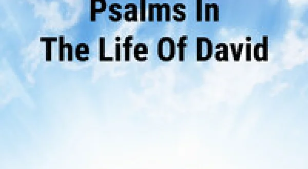 Psalms In The Life Of David