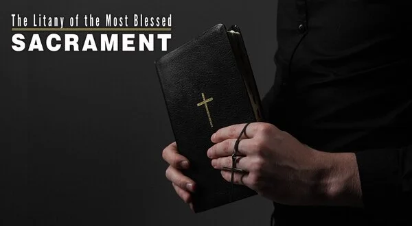 The Litany of the Most Blessed Sacrament