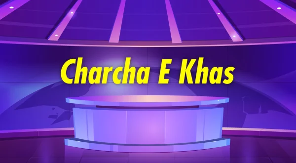 Charcha E Khas