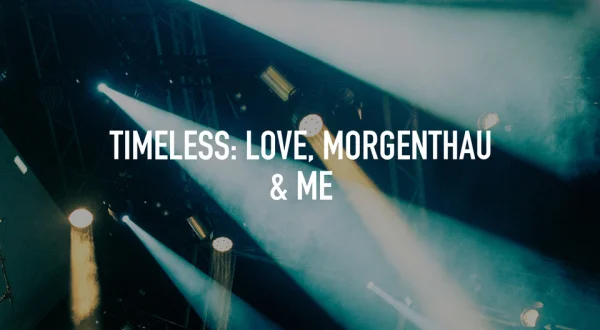 Timeless: Love, Morgenthau & Me
