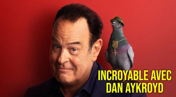 Incroyable avec Dan Aykroyd
