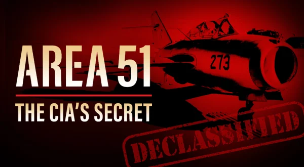 Area 51: The CIA's Secret