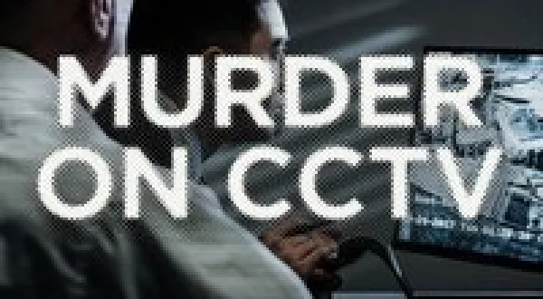 Murder on CCTV