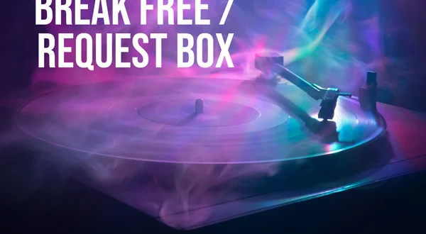 Break Free /request Box