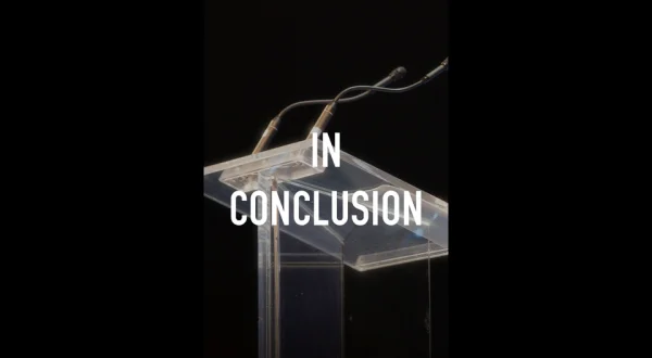 In Conclusion