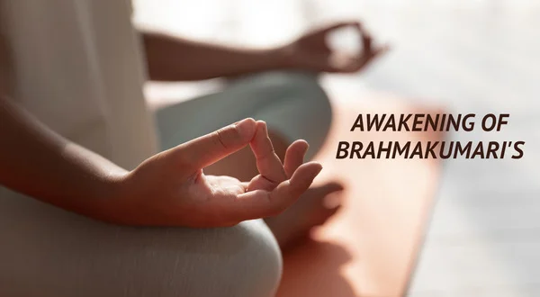 Awakening Of Brahmakumari's