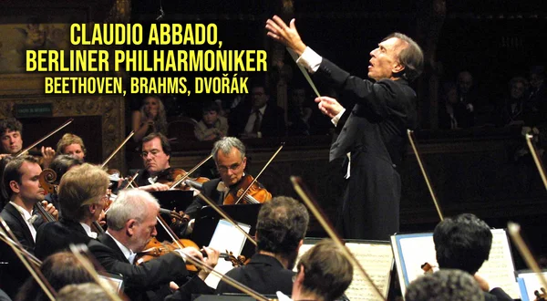 Claudio Abbado, Berliner Philharmoniker : Beethoven, Brahms, Dvořák