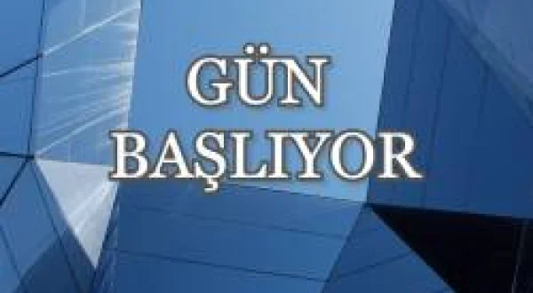Gün Başlıyor