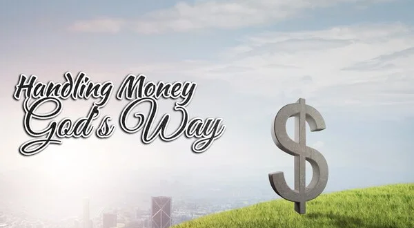 Handling Money God's Way