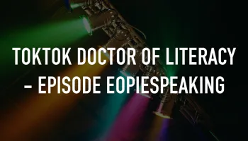 Toktok Doctor of Literacy - Episode Eopiespeaking