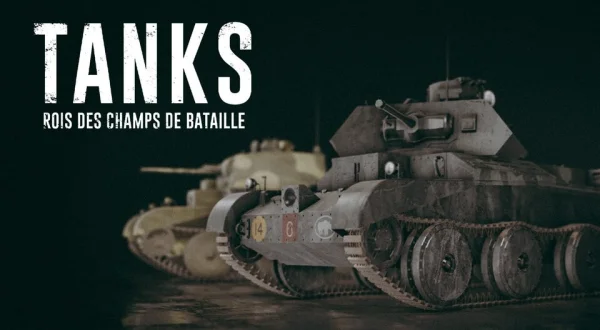 Tanks, rois des champs de bataille