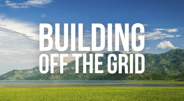 Building Off The Grid