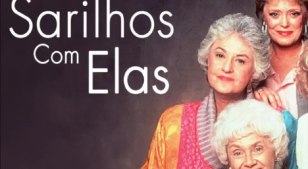 Sarilhos com Elas