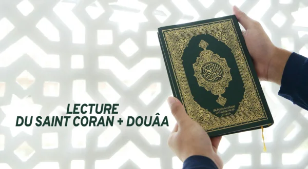 Lecture du Saint Coran + Douâa