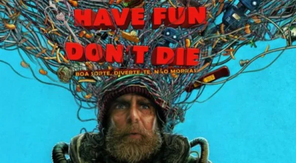 Good Luck, Have Fun, Don't Die - Boa Sorte, Diverte-te, não Morras