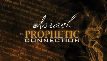 Israel: The Prophetic Connection