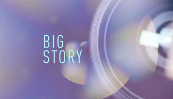 The Big Story