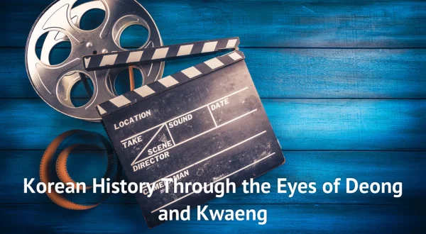 Korean History Through the Eyes of Deong and Kwaeng